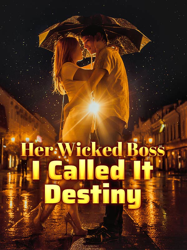 Her Wicked Boss: I Called It Destiny