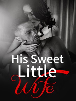His Sweet Little Wife,