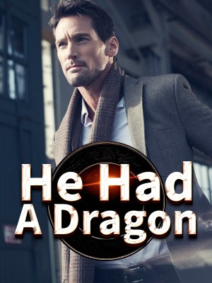 He Had A Dragon,