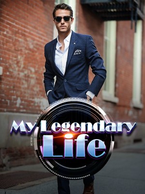 My Legendary Life,