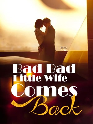 Bad Bad Little Wife Comes Back,