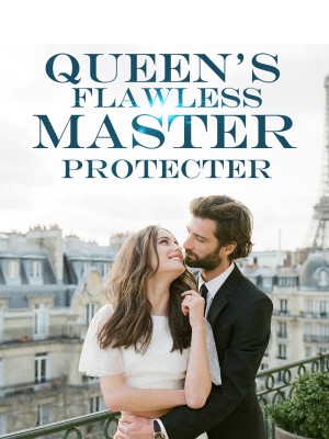 Queen's Flawless Master Protecter,