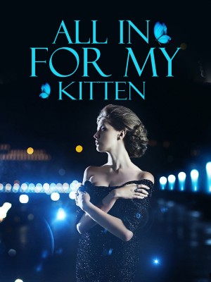 All in for My Kitten,