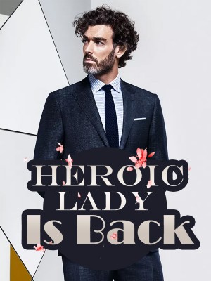 Heroic Lady Is Back,