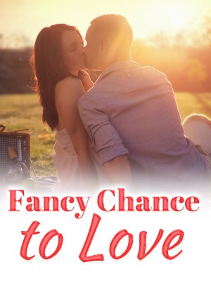 Fancy Chance to Love,