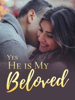 Yes, He is My Beloved