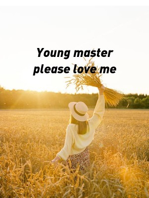 Young master please love me,My dear prince