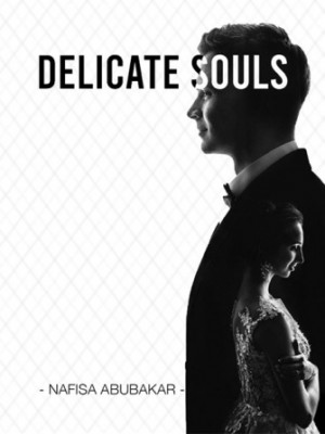 Delicate Souls,Nafisatuu
