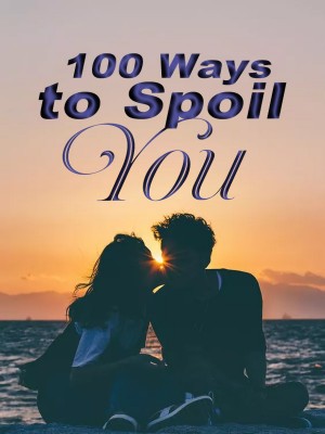 100 Ways to Spoil You,