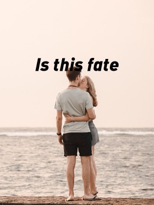 Is this fate