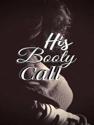 His Booty call,Ivybrown