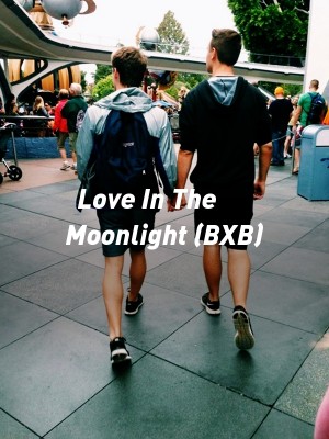 Love In The Moonlight (BXB),Ashe_frost