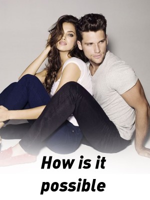 How is it possible
