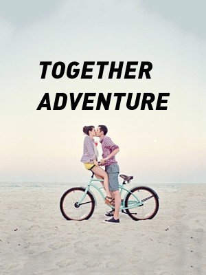 TOGETHER ADVENTURE,My_Hobbies
