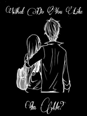 What Do You Like In Me