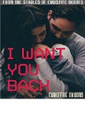 I want you back,ChristineO