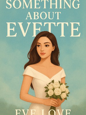 Something About Evette,EveLove