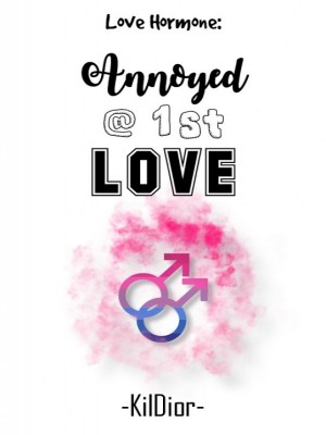 Love Hormone: Annoyed @ 1st Love,KilDior