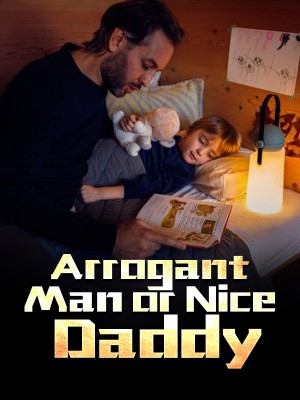 Arrogant Man or Nice Daddy,