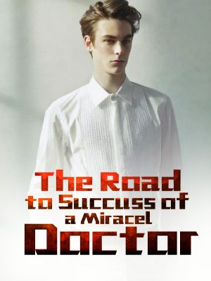 The Road to Succuss of a Miracel Doctor,