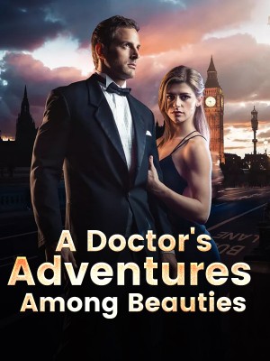 A Doctor's Adventures Among Beauties