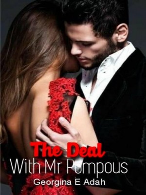 The Deal With Mr Pompous,Georgina E Adah