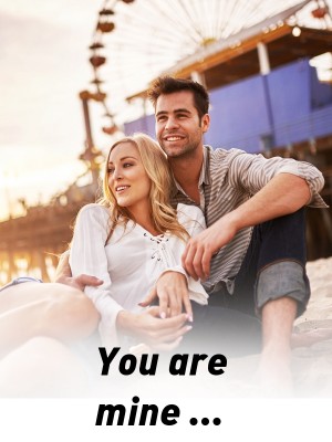 You are mine ...,Riyaana Sushant Karkera
