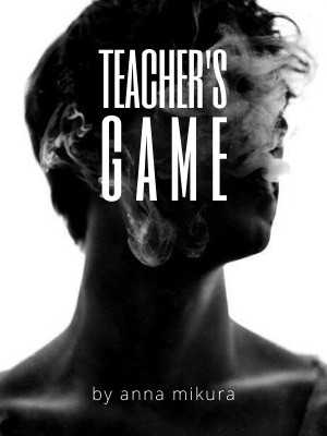 Teacher’s Game,Anna Mikura
