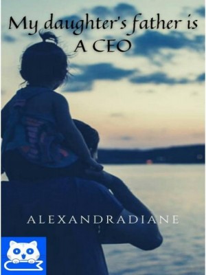 My Daughter's Father Is A CEO,AlexandraDiane