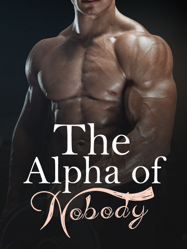 The Alpha of Nobody