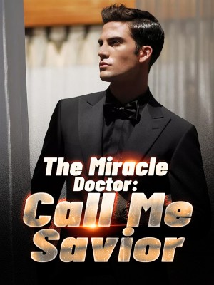The Miracle Doctor: Call Me Savior