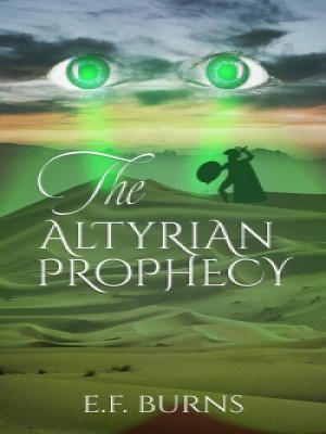 THE ALTYRIAN PROPHECY,EF Burns