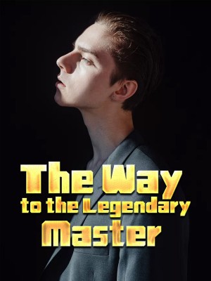 The Way to the Legendary Master,