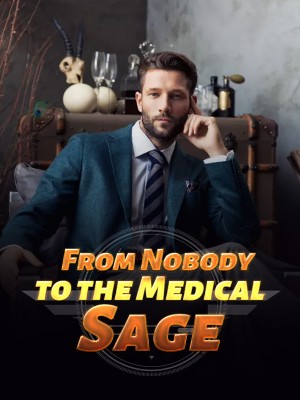 From Nobody to the Medical Sage,