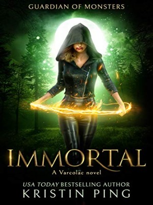 Immortal: Guardian Of Monsters (Varcolac Novel Book One),FQPbooks
