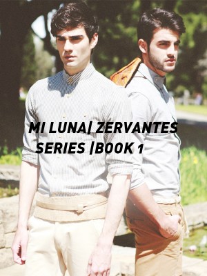 MI LUNA| ZERVANTES SERIES |BOOK 1