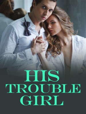 His Trouble Girl,beyondlocks