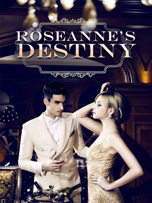 Roseanne's destiny,beyondlocks