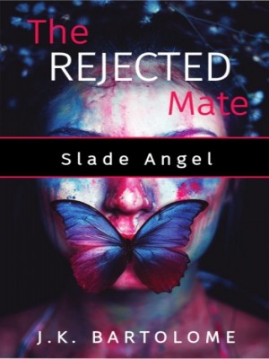 The Rejected Mate,SladeAngel