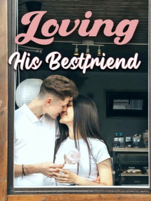 Loving His Bestfriend,Kleyr
