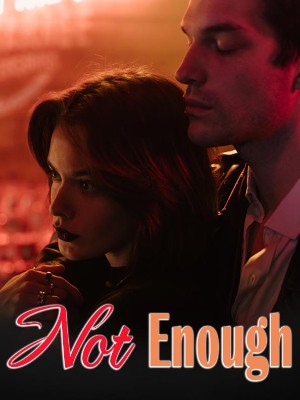 NOT ENOUGH