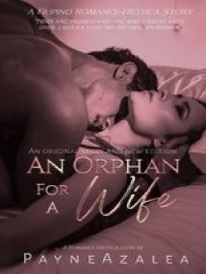 An Orphan for A Wife,PayneAzalea