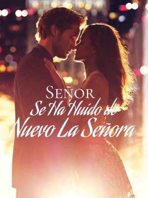 Señor,Se Ha Huído de Nuevo La Señora