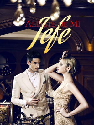 Aléjete de Mí, Jefe