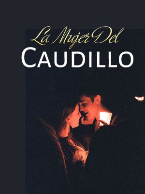 La Mujer Del Caudillo