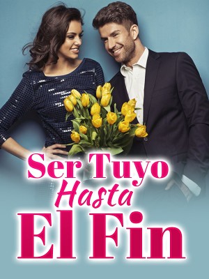Ser Tuyo Hasta El Fin