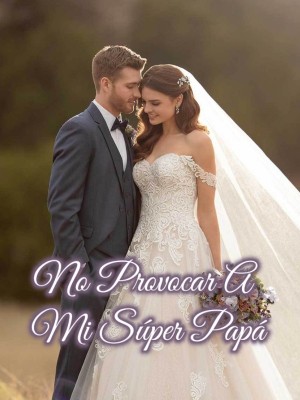 No Provocar A Mi Súper Papá