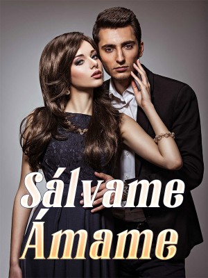 Sálvame, Ámame