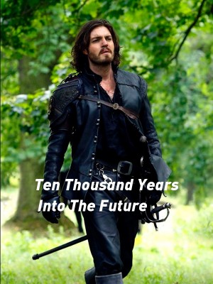 Ten Thousand Years Into The Future