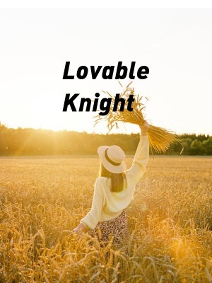 Lovable Knight,Cee4